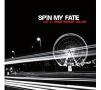 Spin My Fate - Act II: When Worlds collide