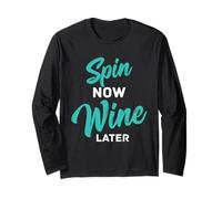 Spin Now Wine Later Cycle Gym Class Fitness Workout Humor Long Sleeve T-Shirt