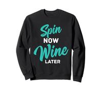 Spin Now Wine Later Cycle Gym Class Fitness Workout Humor Sweatshirt