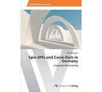 Spin-Offs and Carve-Outs in Germany: Corporate Restructuring