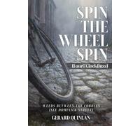 Spin The Wheel Spin: Weeds Between the Cobbles (See Dominick Street)