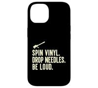 Spin Vinyl Drop Needles Be Loud Audiophile Record Enthusiast Case for iPhone 14
