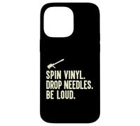 Spin Vinyl Drop Needles Be Loud Audiophile Record Enthusiast Case for iPhone 14 Pro Max