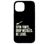 Spin Vinyl Drop Needles Be Loud Audiophile Record Enthusiast Case for iPhone 15