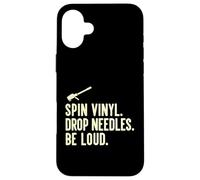 Spin Vinyl Drop Needles Be Loud Audiophile Record Enthusiast Case for iPhone 16 Plus