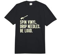 Spin Vinyl Drop Needles Be Loud Audiophile Record Enthusiast Comfort Colors Adult Heavyweight T-Shirt