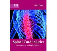 Spinal Cord Injuries: Management and Rehabilitation