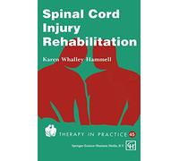 Spinal Cord Injury Rehabilitation (Therapy in Practice Series)