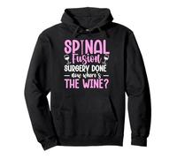 Spinal Fusion Surgery Done - Now Where's The Wine? Pullover Hoodie