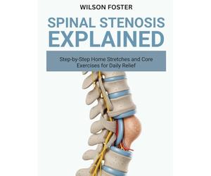 Spinal Stenosis Explained: Symptoms, Movement Tips, and Comfort Plans for Better Walking and Sleep