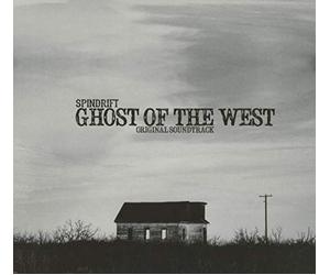 Spindrift - Ghost Of The West (Original Soundtrack)