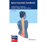 Spine Essentials Handbook – A Bulleted Review of Anatomy, Evaluation, Imaging, Tests, and Procedures