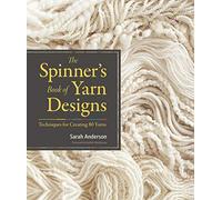 Spinner's Book of Yarn Designs: Techniques for Creating 80 Yarns