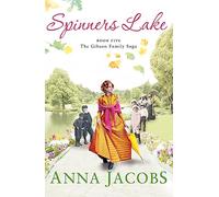 Spinners Lake: Book Five in the stunningly heartwarming Gibson Family Saga (Gibson Saga)