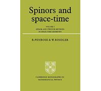 Spinors and Space Time Volume 2: 002 (Cambridge Monographs on Mathematical Physics)