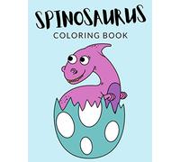 Spinosaurus Coloring Book: Spinosaurus Coloring Pages, Spinosaurus Colouring Book, Over 40 Pages to Color, Cute Dinosaur Stegosaurus Colouring Pages ... 4-8 and up - Hours Of Fun Guaranteed! ✅