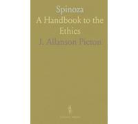 Spinoza: A Handbook to the Ethics