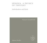 Spinoza, A Physics of Thought : Individuation and Form
