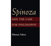 Spinoza and the Case for Philosophy