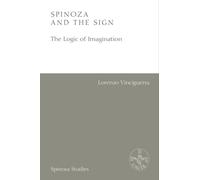 Spinoza and the Sign : The Logic of Imagination
