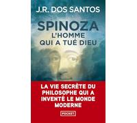 Spinoza - L'homme qui a tué Dieu