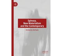Spinoza, New Materialism and the Contemporary