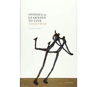 Spinoza on Learning to Live Together