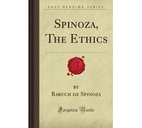 Spinoza, The Ethics (Forgotten Books)