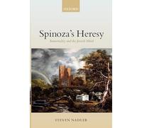 Spinoza's Heresy : Immortality and the Jewish Mind