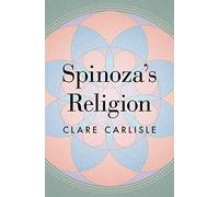 Spinoza's Religion - A New Reading of the Ethics