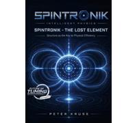 Spintronik - Structure as the Key to Physical Efficiency: The Lost Element