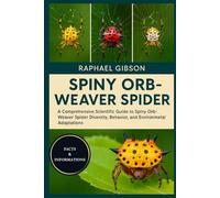 SPINY ORB-WEAVER SPIDER: A Comprehensive Scientific Guide to Spiny Orb-Weaver Spider Diversity, Behavior, and Environmental Adaptations