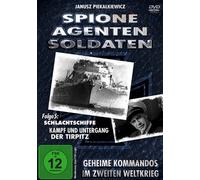 Spione, Agenten, Soldaten - Schlachtschiffe, Kampf und Untergang der Tirpitz