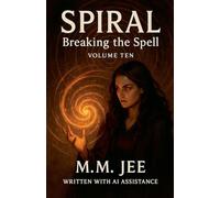 Spiral: Breaking the Spell (10) (Spiral: The Bonds of Reasoning)