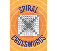 Spiral Crosswords: ...100 fantastic puzzles