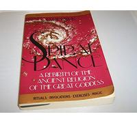 Spiral Dance: A Rebirth of the Ancient Religion of the Great Goddess