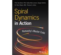 Spiral Dynamics in Action : Humanity's Master Code