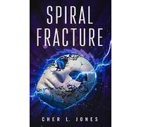 Spiral Fracture: A Dystopian Sci-Fi Novella