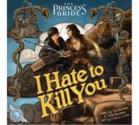 Spiral Galaxy The Princess Bride Card Game: I Hate To Kill You - Brand New And Sealed