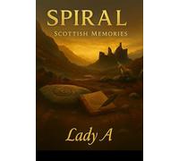 Spiral: Scottish Memories