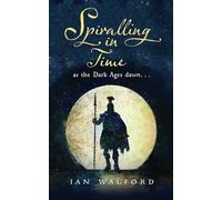 Spiralling in Time: as the Dark Ages dawn ... (Dark Ages Drama in the Heart of England)