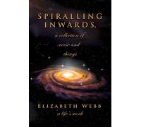 Spiralling Inwards - a collection of verse and things