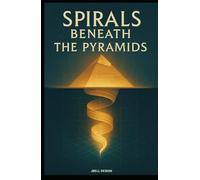 Spirals Beneath the Pyramids: Exploring the Hidden Structures Beneath the Great Plateau