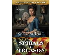 Spirals of Treason: A Revolutionary War Story