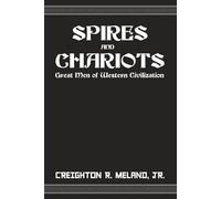 Spires and Chariots: The Great Men of Western Civilization