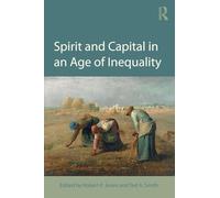 Spirit and Capital in an Age of Inequality