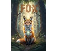 Spirit Animal: Fox: A Spiritual Journal of Connection and Intuition: Guided journal with introductory pages exploring the symbolic meaning of the spirit animal