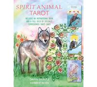 Spirit Animal Tarot : Includes an Inspirational Book and a Full Deck of Specially Commissioned Tarot Cards