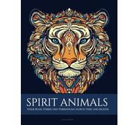 SPIRIT ANIMALS: Finde Ruhe, Stärke und Verbindung durch Tiere und Muster