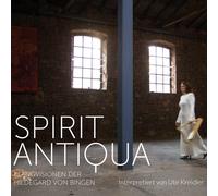 Spirit Antiqua, Klangvisionen der Hildegard von Bingen